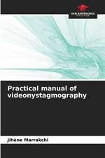 Practical manual of videonystagmography