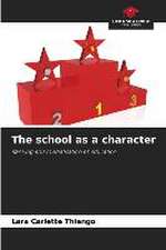 The school as a character