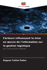 Facteurs influençant la mise en ¿uvre de l'information sur la gestion logistique