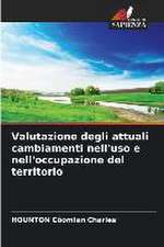 Valutazione degli attuali cambiamenti nell'uso e nell'occupazione del territorio