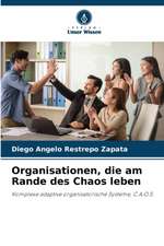 Organisationen, die am Rande des Chaos leben