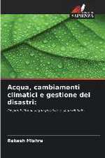 Acqua, cambiamenti climatici e gestione dei disastri: