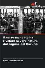 Il terzo mandato ha rivelato la vera natura del regime del Burundi