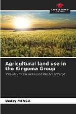 Agricultural land use in the Kingoma Group