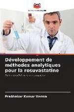 Développement de méthodes analytiques pour la rosuvastatine