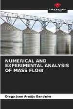 NUMERICAL AND EXPERIMENTAL ANALYSIS OF MASS FLOW