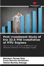 Post Investment Study of the 33.6 MW Installation of MTU Engines