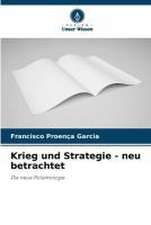 Krieg und Strategie - neu betrachtet