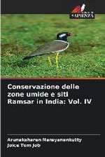 Conservazione delle zone umide e siti Ramsar in India: Vol. IV