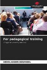 For pedagogical training