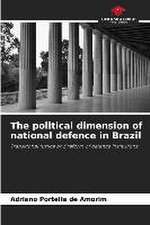 The political dimension of national defence in Brazil