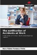 The notification of Accidents at Work