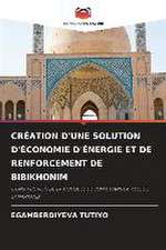 CRÉATION D'UNE SOLUTION D'ÉCONOMIE D'ÉNERGIE ET DE RENFORCEMENT DE BIBIKHONIM