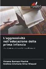 L'aggressività nell'educazione della prima infanzia