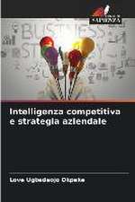 Intelligenza competitiva e strategia aziendale