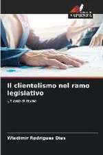 Il clientelismo nel ramo legislativo