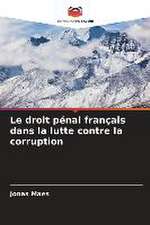 Le droit pénal français dans la lutte contre la corruption