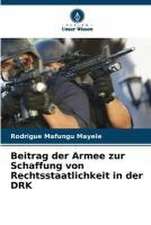 Beitrag der Armee zur Schaffung von Rechtsstaatlichkeit in der DRK