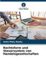 Rechtsform und Steuersystem von Handelsgesellschaften