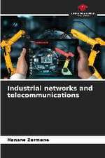 Industrial networks and telecommunications