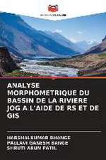 Analyse Morphometrique Du Bassin de la Riviere Jog a l'Aide de RS Et de GIS