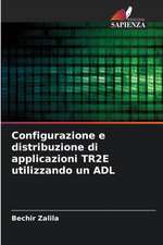 Configurazione e distribuzione di applicazioni TR2E utilizzando un ADL