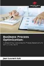 Business Process Optimization: