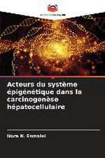 Acteurs du système épigénétique dans la carcinogenèse hépatocellulaire