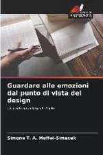 Guardare alle emozioni dal punto di vista del design