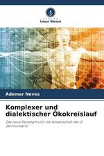 Komplexer und dialektischer Ökokreislauf