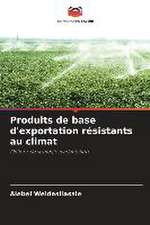 Produits de base d'exportation résistants au climat