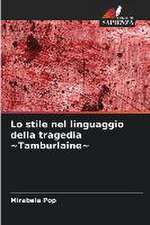 Lo stile nel linguaggio della tragedia ~Tamburlaine~