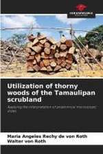 Utilization of thorny woods of the Tamaulipan scrubland