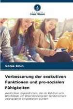 Verbesserung der exekutiven Funktionen und pro-sozialen Fähigkeiten