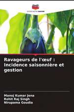 Ravageurs de l'¿uf : Incidence saisonnière et gestion