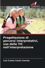 Progettazione di percorsi interpretativi, uso delle TIC nell'interpretazione