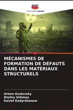 MÉCANISMES DE FORMATION DE DÉFAUTS DANS LES MATÉRIAUX STRUCTURELS