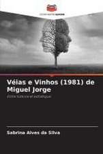 Véias e Vinhos (1981) de Miguel Jorge