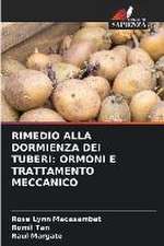 RIMEDIO ALLA DORMIENZA DEI TUBERI: ORMONI E TRATTAMENTO MECCANICO