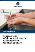 Hygiene und Infektionsprävention außerhalb von Krankenhäusern