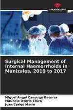 Surgical Management of Internal Haemorrhoids in Manizales, 2010 to 2017