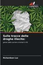 Sulle tracce delle droghe illecite: