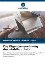 Die Eigentumsordnung der stabilen Union