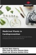 Medicinal Plants in Cardioprevention