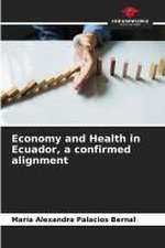 Economy and Health in Ecuador, a confirmed alignment