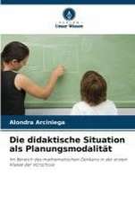 Die didaktische Situation als Planungsmodalität