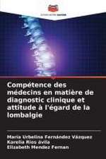 Compétence des médecins en matière de diagnostic clinique et attitude à l'égard de la lombalgie