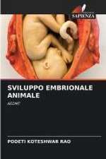 SVILUPPO EMBRIONALE ANIMALE