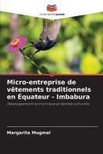 Micro-entreprise de vêtements traditionnels en Équateur - Imbabura