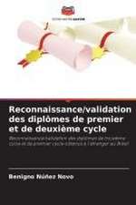 Reconnaissance/validation des diplômes de premier et de deuxième cycle